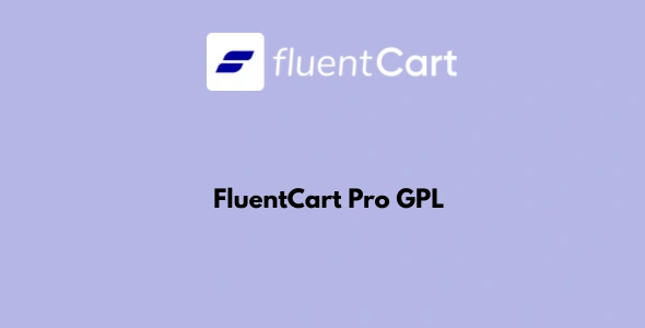 FluentCart Pro GPL